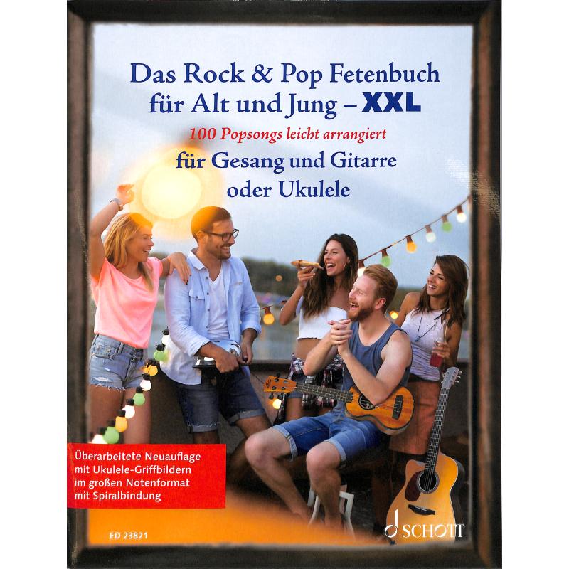 Das Rock & Pop Fetenbuch für Alt und Jung XXL - Gesang, Gitarre und Ukulele - ED 23821