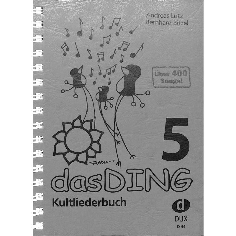 Das Ding 5 - Kultliederbuch DIN A5 - DUX 44