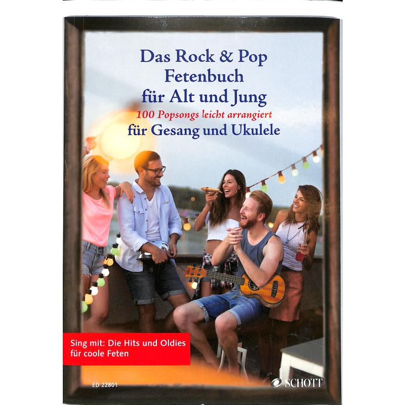 Das Rock & Pop Fetenbuch für Alt und Jung - Ukulele und Gesang - ED 22801