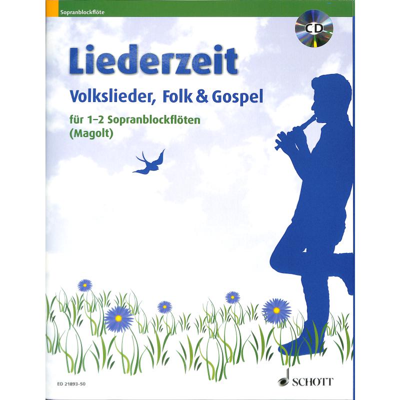 Liederzeit - Volkslieder, Folk und Gospel für 1-2 Sopran-Blockflöten - ED 21893-50