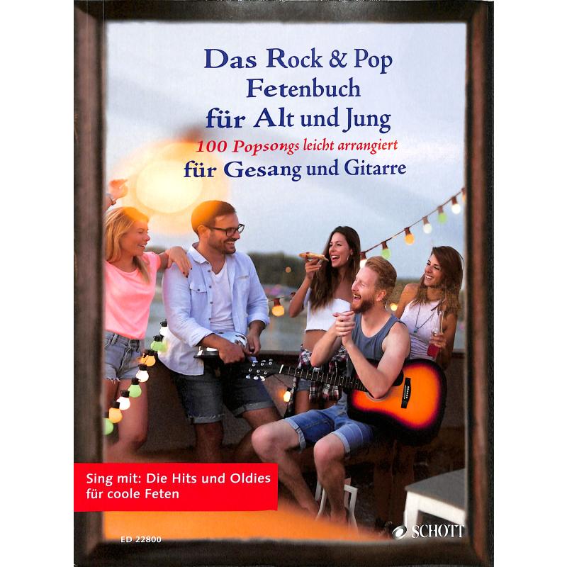 Das Rock & Pop Fetenbuch für Alt und Jung - Gitarre und Gesang - ED 22800