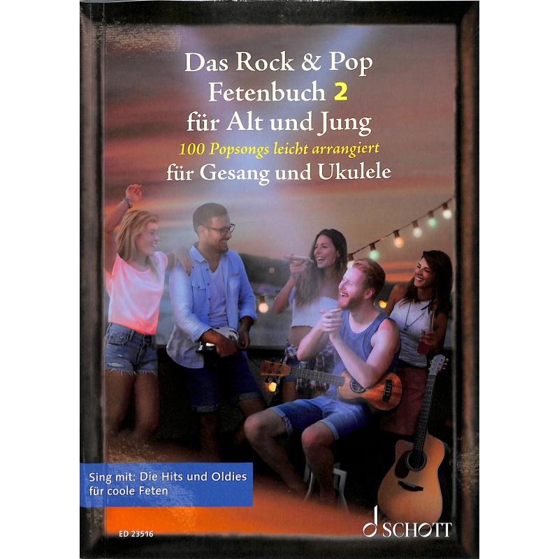 Das Rock & Pop Fetenbuch 2 für Alt und Jung - Ukulele und Gesang - ED 23516