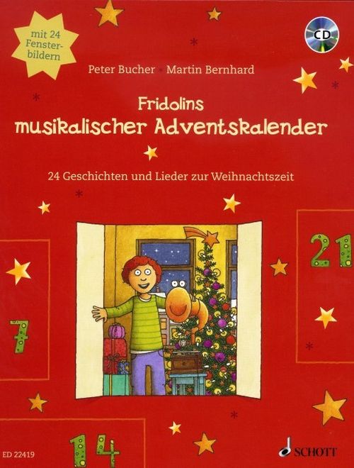 Fridolins musikalischer Adventskalender - 24 Geschichten und Lieder zur Weihnachtszeit